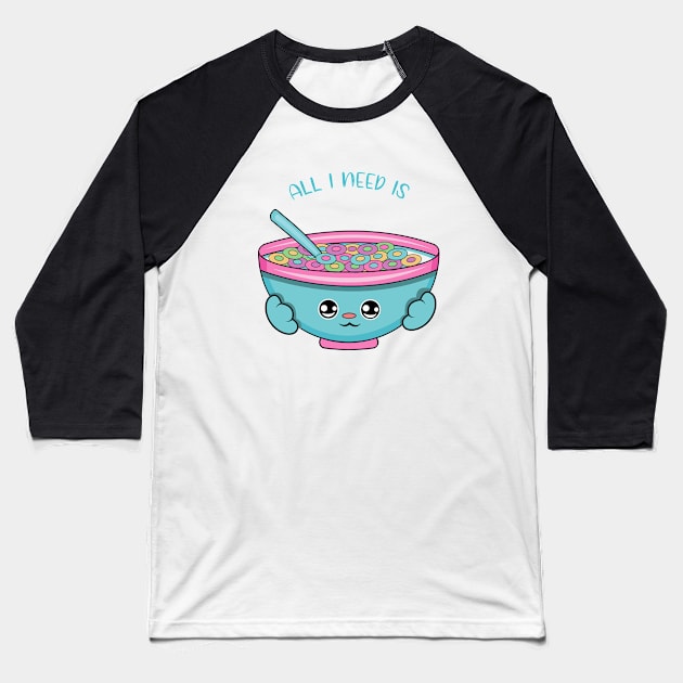 All i need is cereal, cute cereal kawaii for cereal lovers. Baseball T-Shirt by JS ARTE